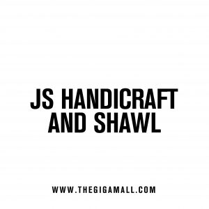 Js Handicraft and shawl