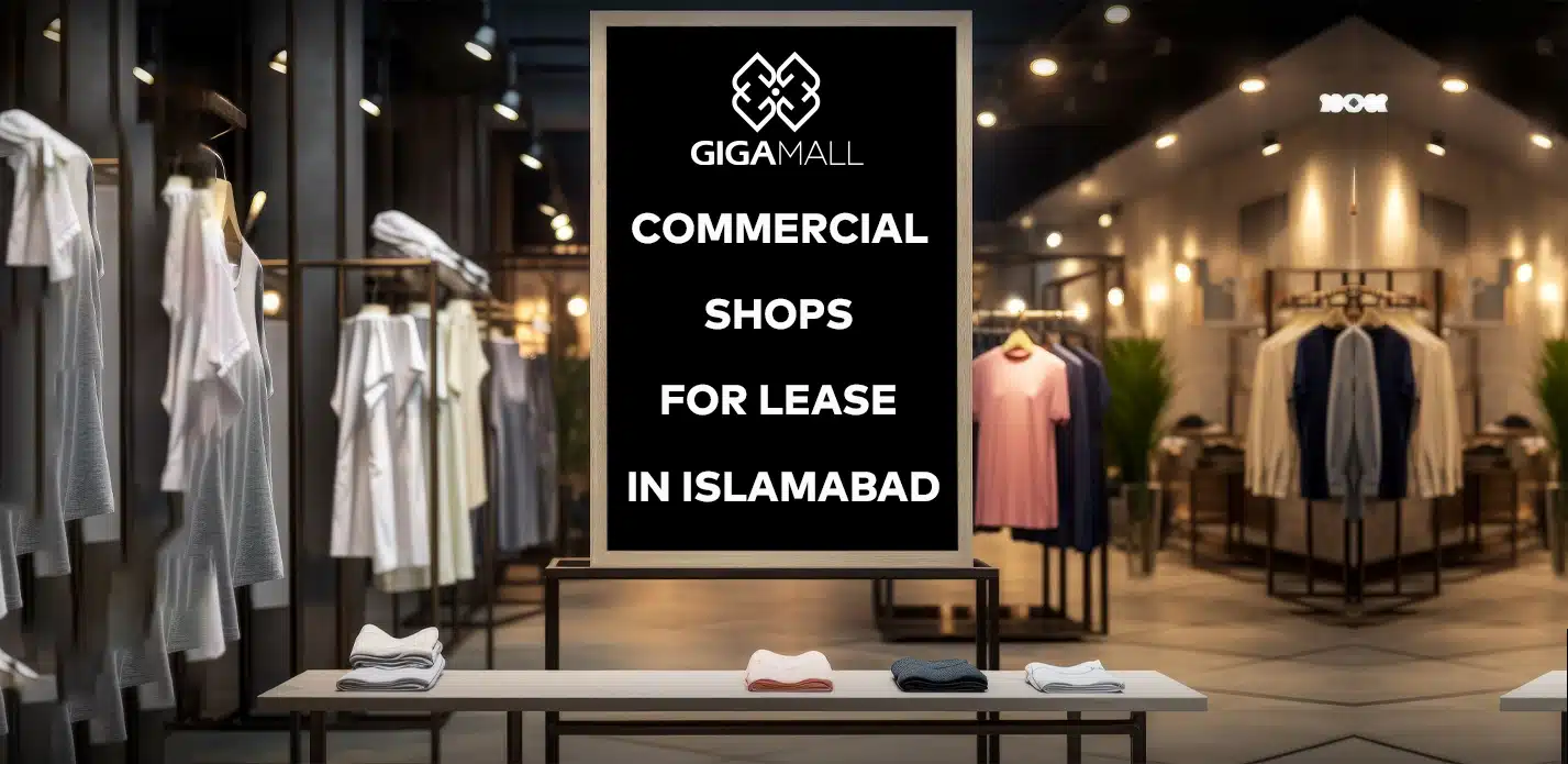 Commercial Shops for Lease in Islamabad: Unlocking Business Potential