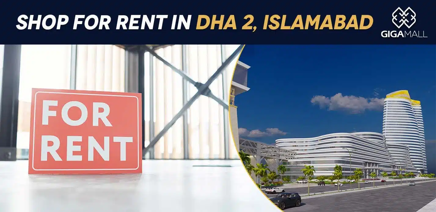 Shop for Rent in DHA 2, Islamabad: Location Spotlight